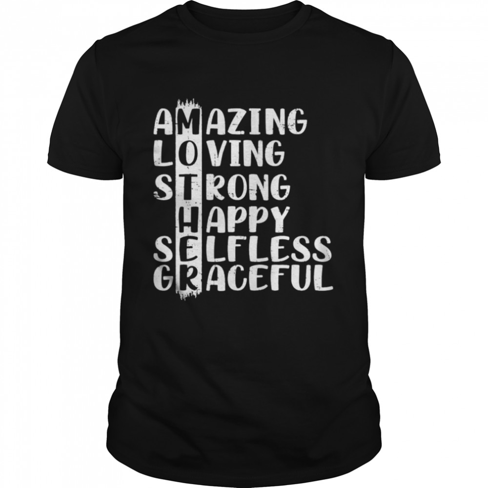 Mother definition amazing loving strong happy mother’s day shirt