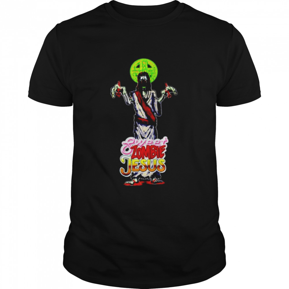 Sweet Zombie Jesus shirt