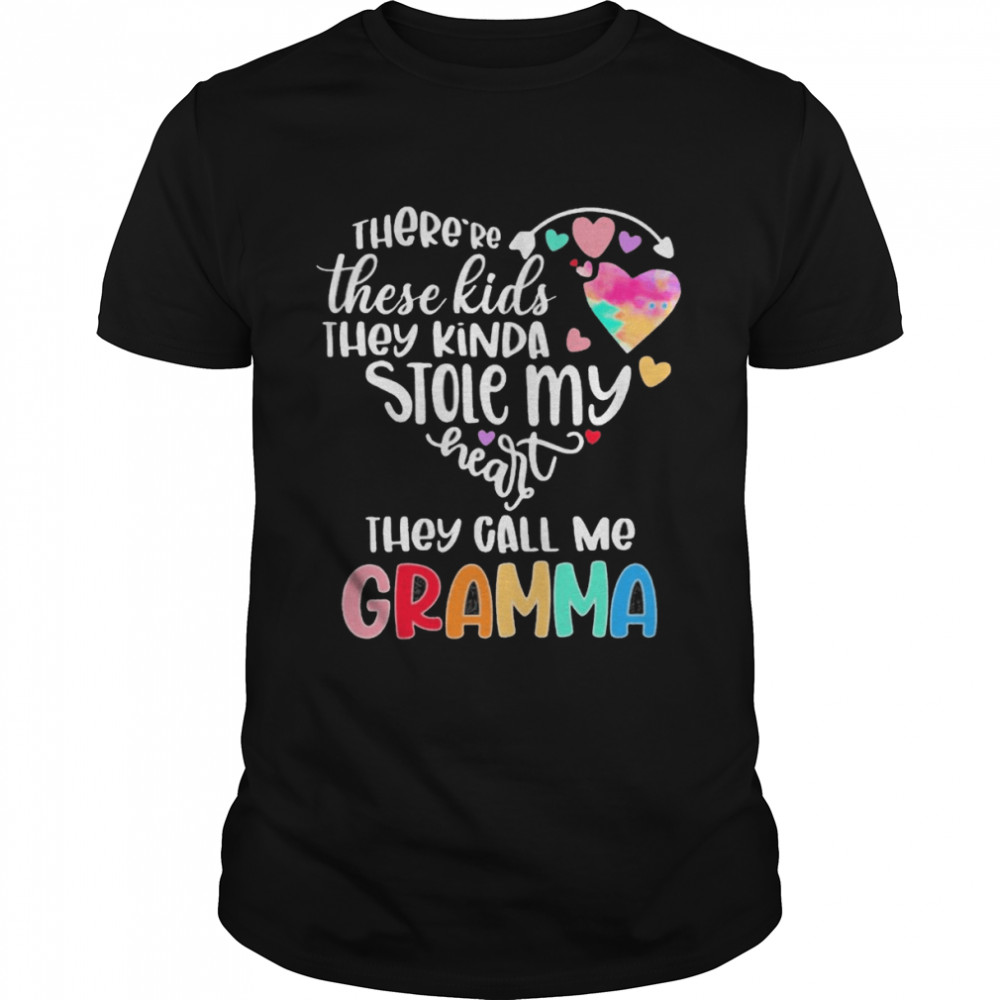 There’re These Kids They Kinda Stole My Heart They Call Me Gramma Shirt
