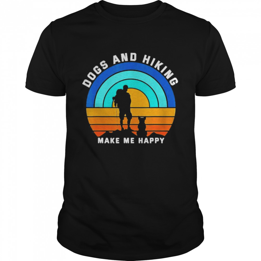 Vintage Dogs And Hiking Make Me Happy Shirt