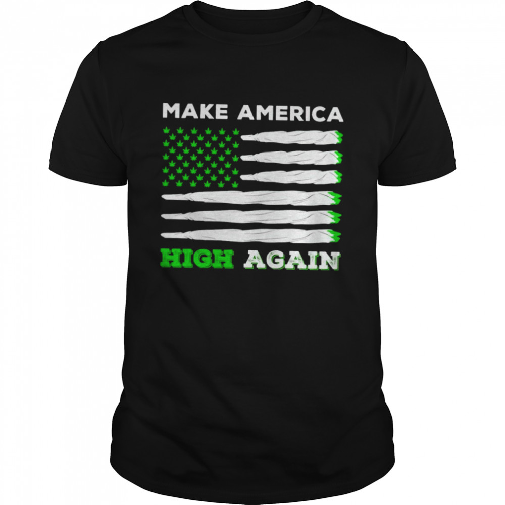 Weed make America high again shirt