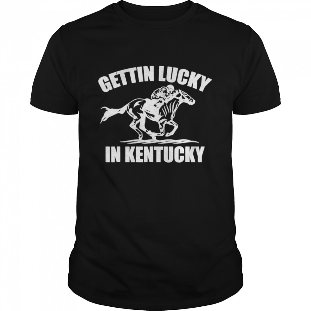 Gettin lucky in Kentucky derby day horse racing game shirt Classic Men's T-shirt