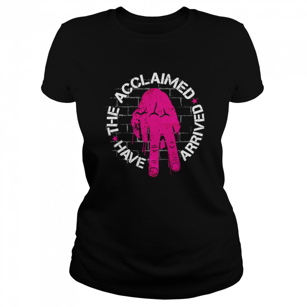 ladies i have arrived t shirt