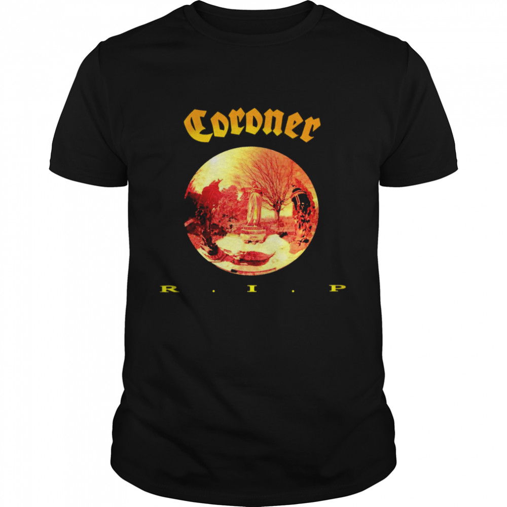 Coroner Rip 2022 T-shirt