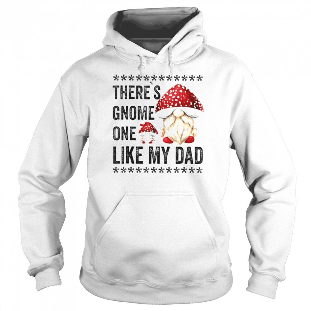 Gnome dad with daughter pun toadstool mushroom daddy shirt Unisex Hoodie