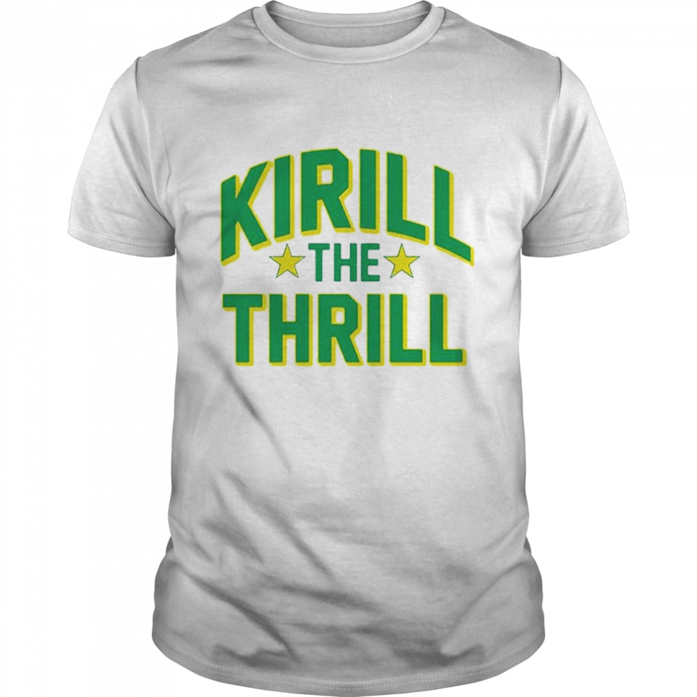Kirill The Thrill 2022 T-Shirt