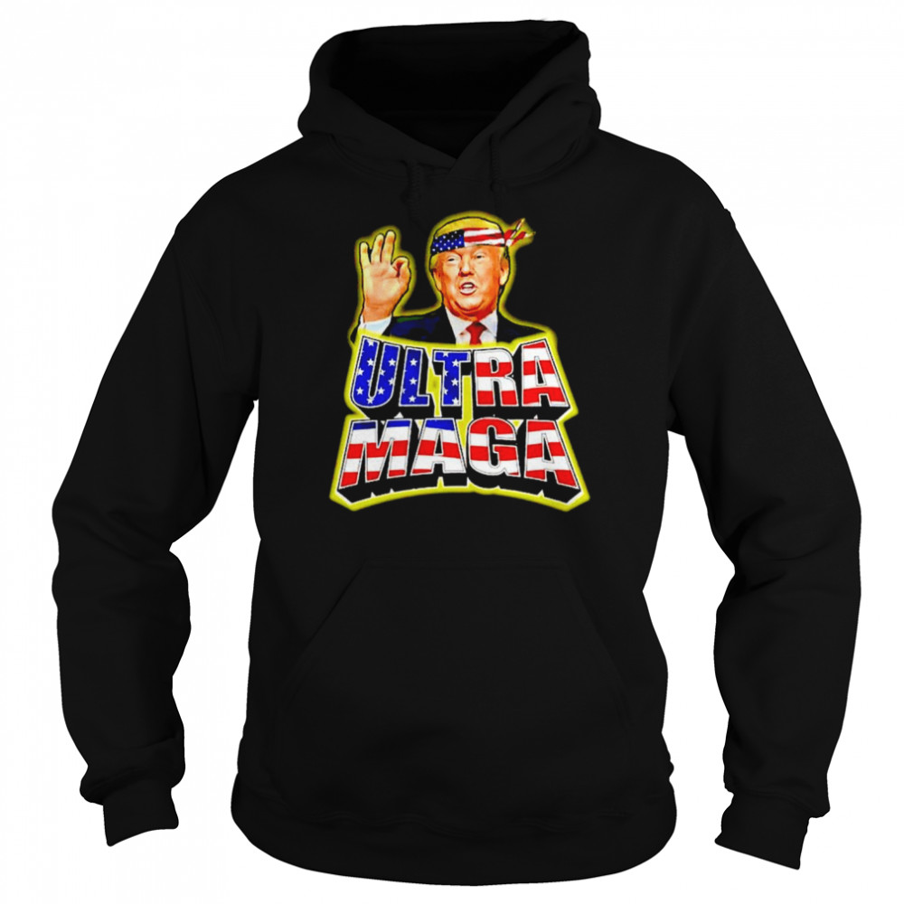 Ultra Maga Trump T-shirt Unisex Hoodie