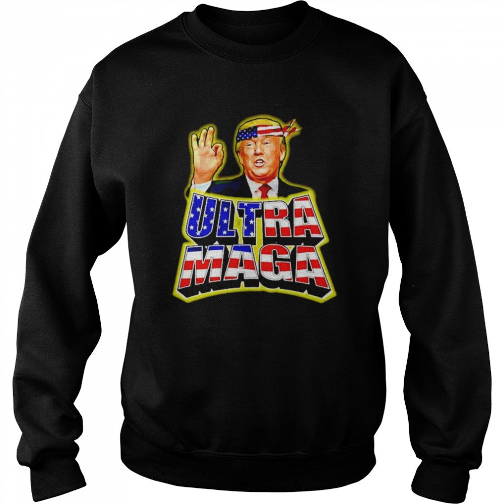 Ultra Maga Trump T-shirt Unisex Sweatshirt