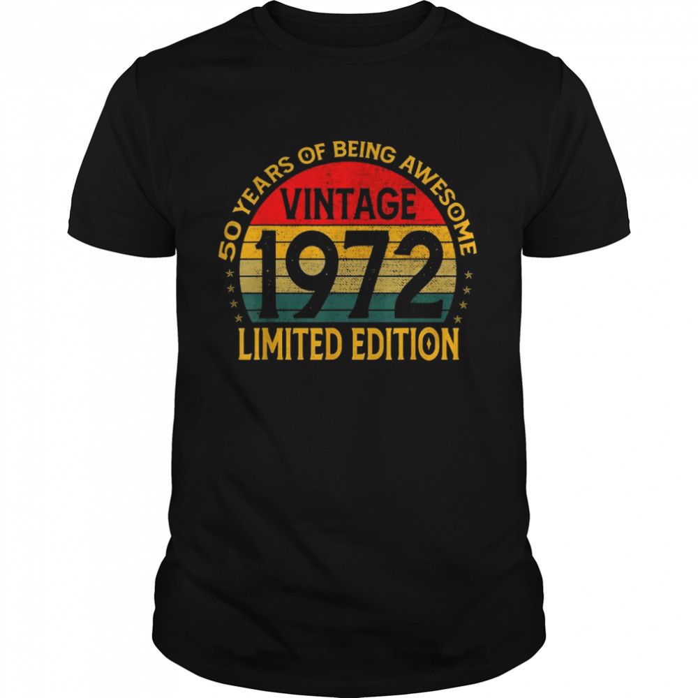 50 Years Old Vintage 1972 Limited Edition 50th BirthdayShirt Shirt