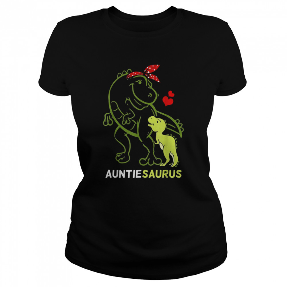 Auntiesaurus Auntie Tyrannosaurus Dinosaur Baby  Classic Women's T-shirt