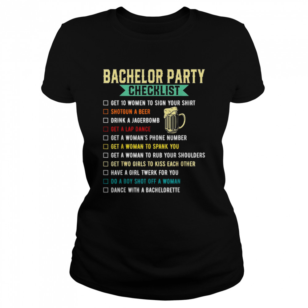 Bachelor Party Checklist  Groomsmen Bachelorette  Classic Women's T-shirt