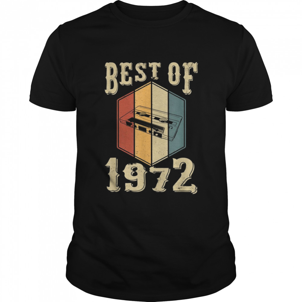 Best Of 1972 50 Year Old Cassette Tape 50th BirthdayShirt Shirt