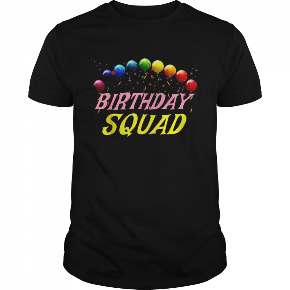 Birthday Squad Matching Family Group Birthday PartyShirt Shirt