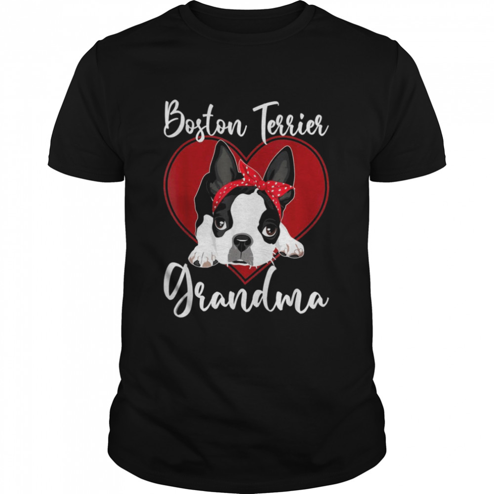Boston Terrier Grandma Dog Owner Boston TerrierShirt Shirt