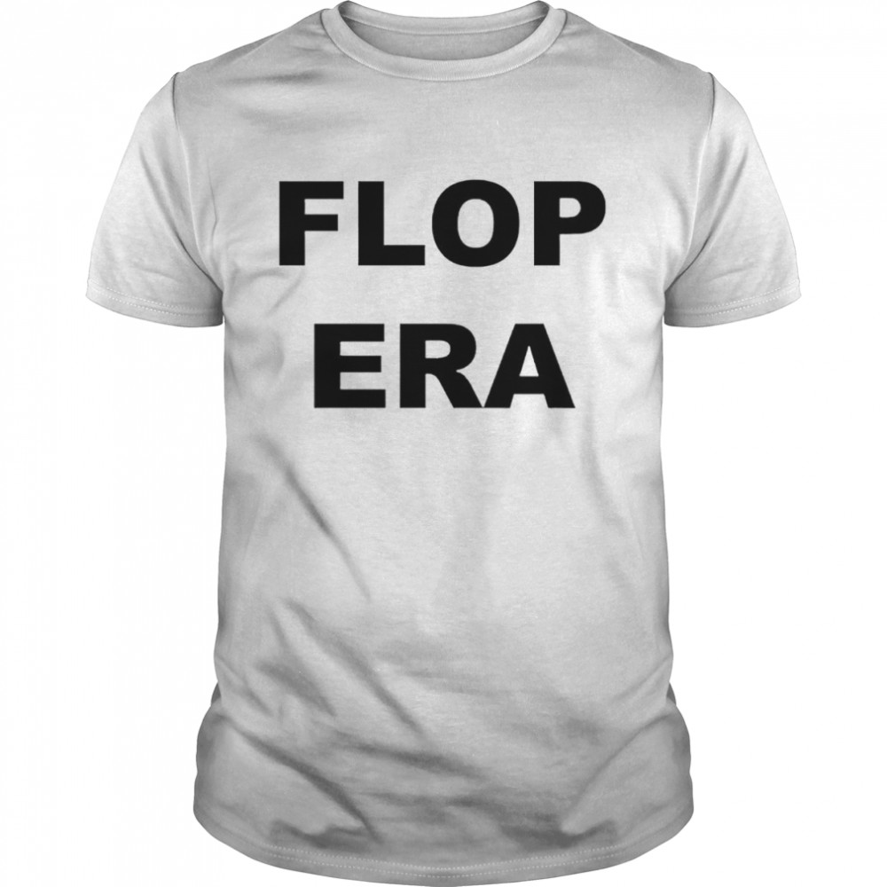 Flop Era T-shirt
