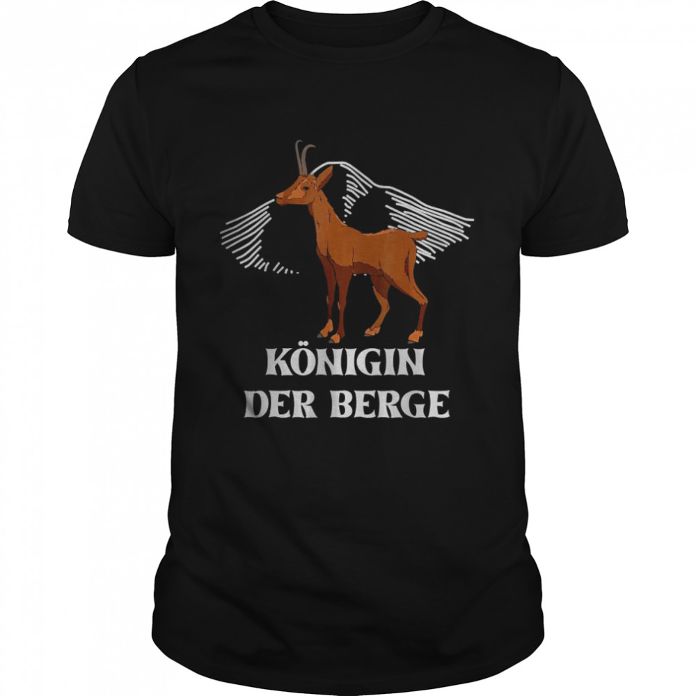Gemse Gämse Gamswild Gams Königin der Berge Alpen Alpin Berg T-Shirt