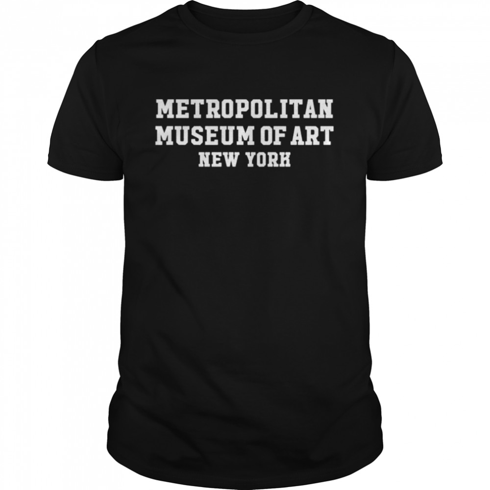 metropolitan museum of art New York shirt