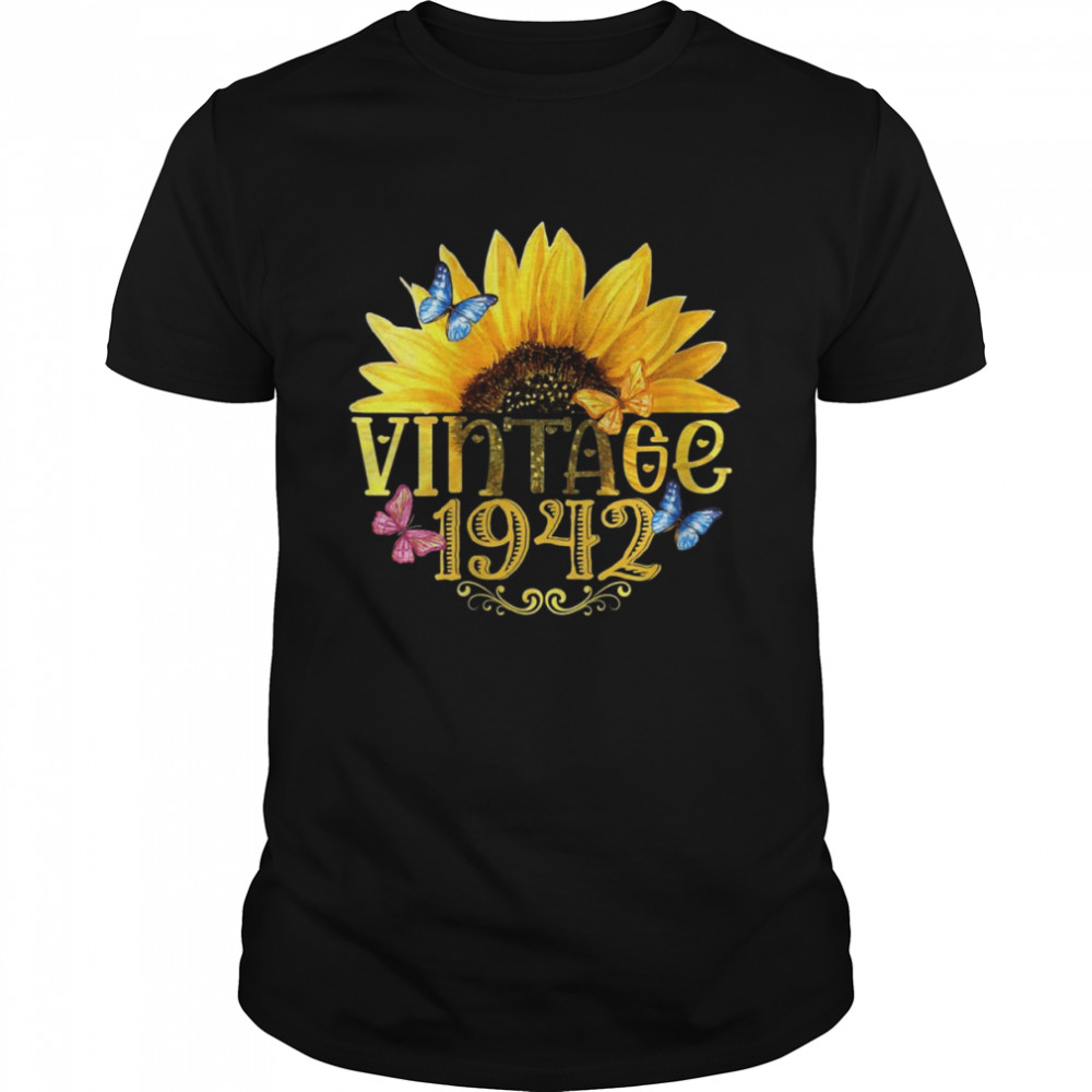 Vintage 1942 Sunflower Floral Butterfly 80thBirthday Shirt