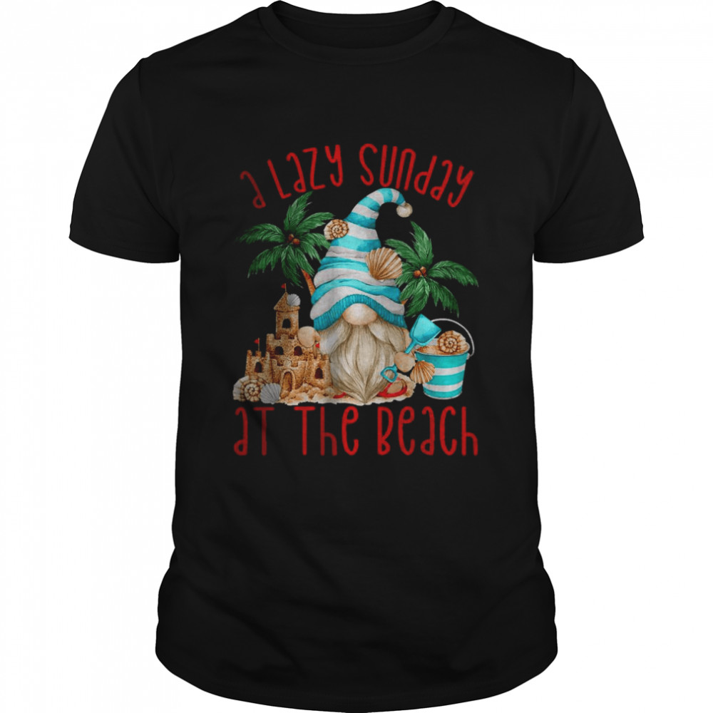 Beach Gnome I lazy sunday at the beach T-Shirt