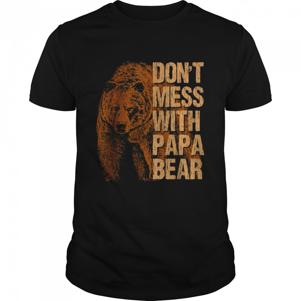 Don’t Mess with Papa Bear T-Shirt