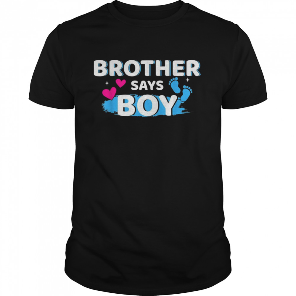 Gender reveal brother says boy matching family baby partyShirt Shirt