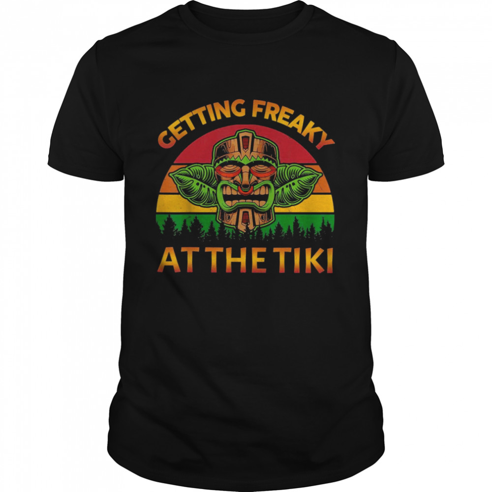 Getting Freaky At The Tiki Luau HawaiianShirt Shirt
