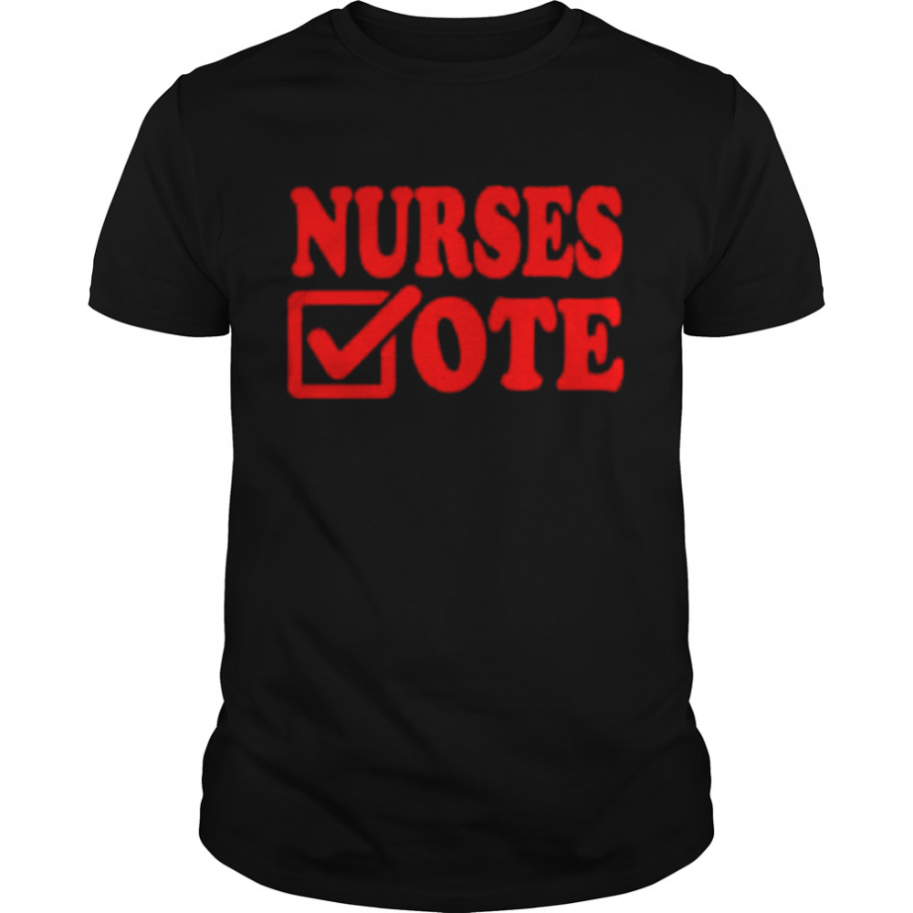 Nurses vote shirt