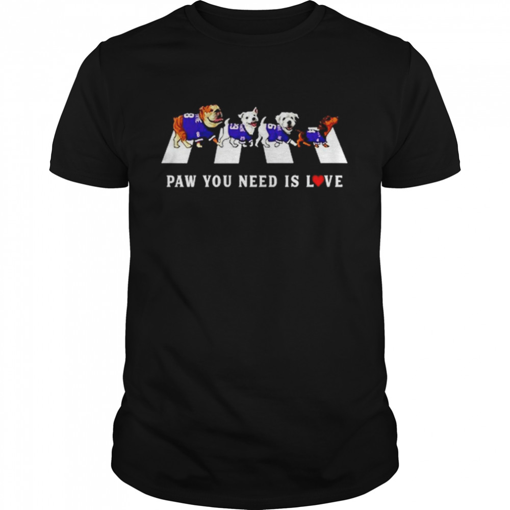Paw You Need Is Love T-Shirt