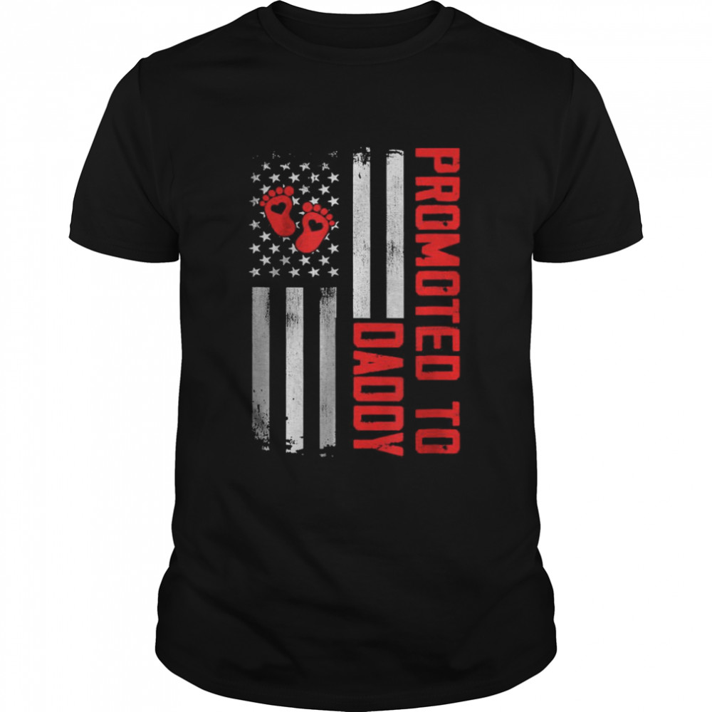Promoted To Daddy American Flag shirt