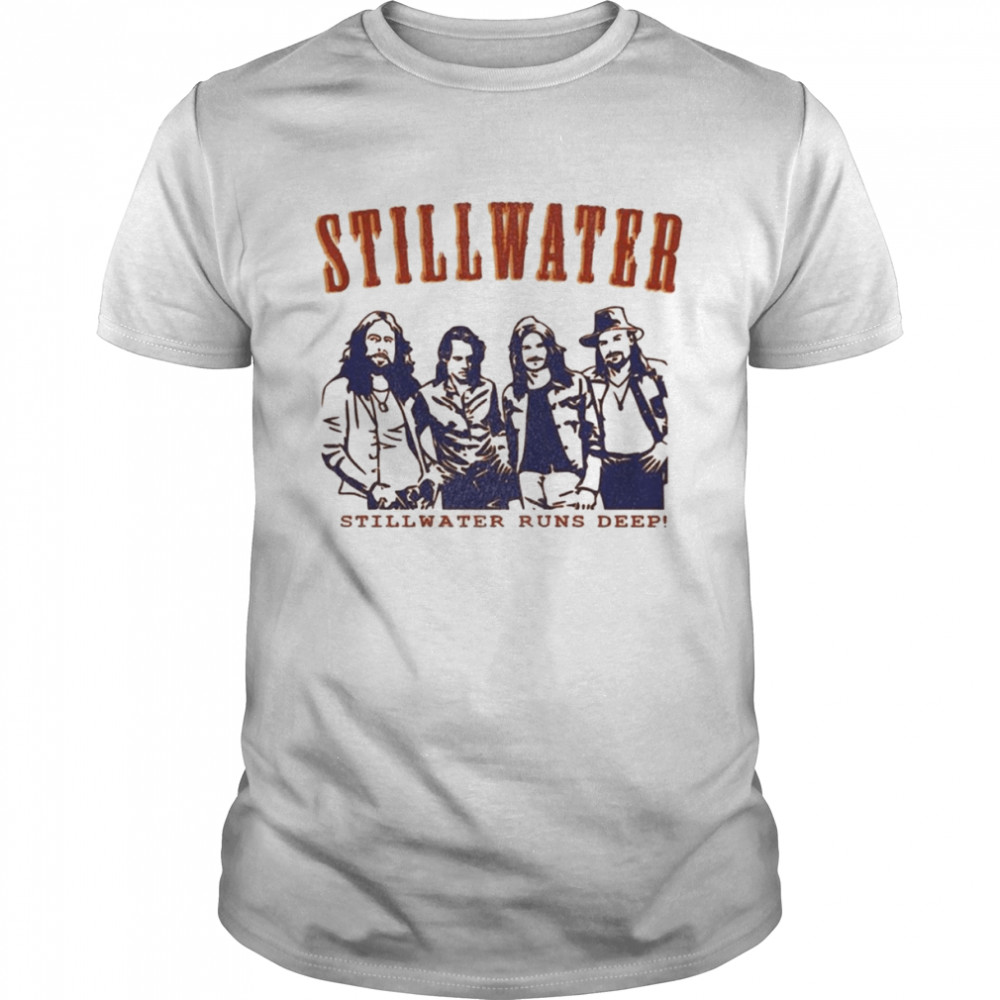 Stillwater runs deep shirt