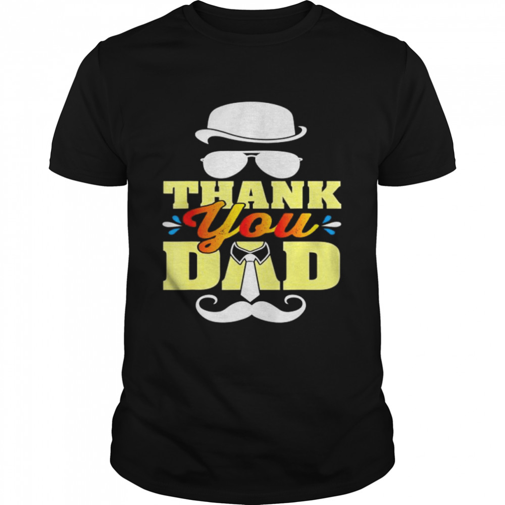 Thank you dad for fathers day shirt