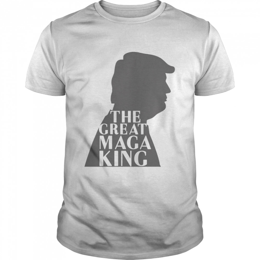 Trump Great Maga King Trump Shadow T-Shirt