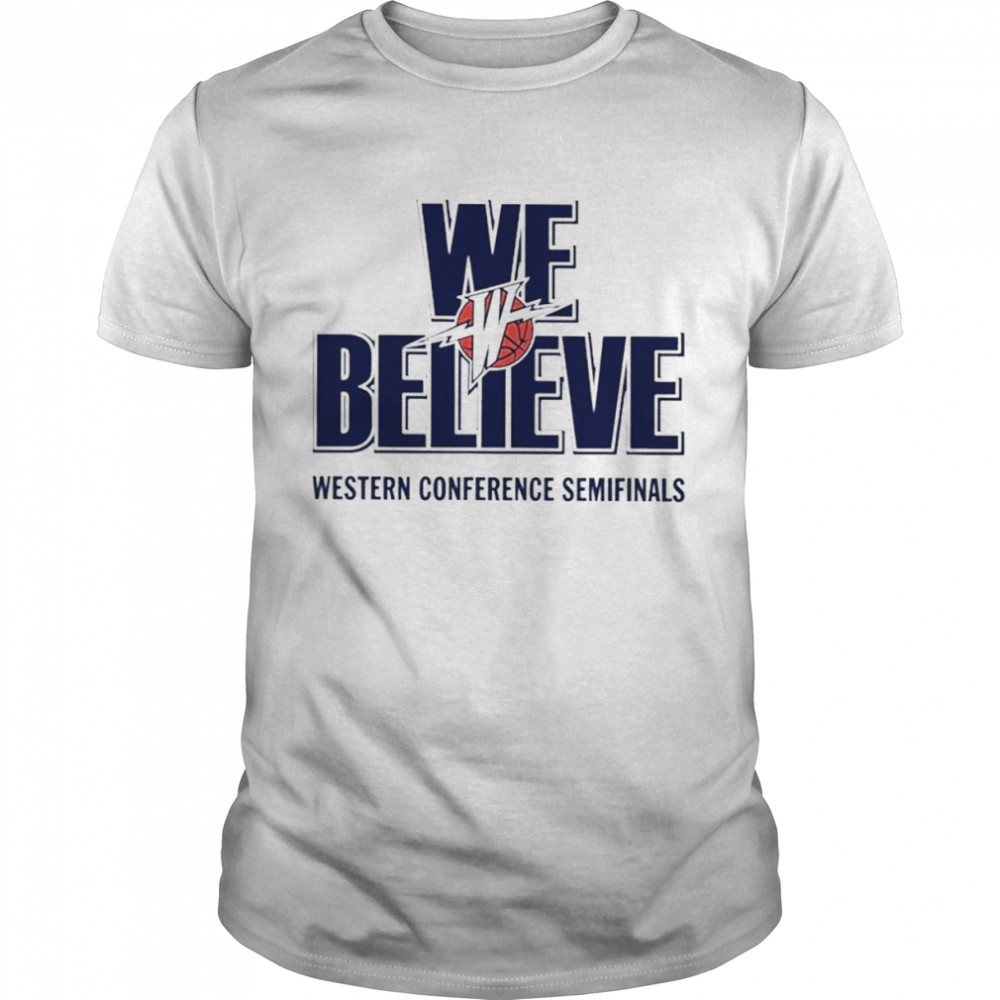 We Believe Western Conference Semifinals T- Classic Men's T-shirt