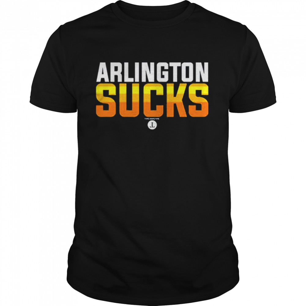 Arlington Sucks T-Shirt