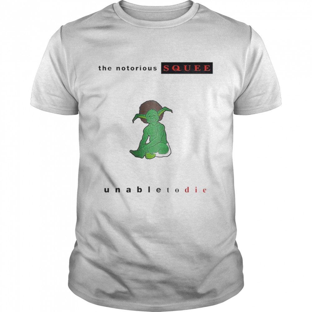 Coalchella The Notorious Squee shirt