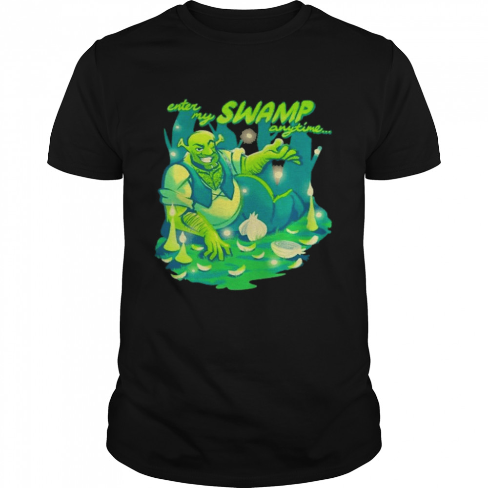 Enter My Swamp Anytime Hot Ogres In Your Area Shirt