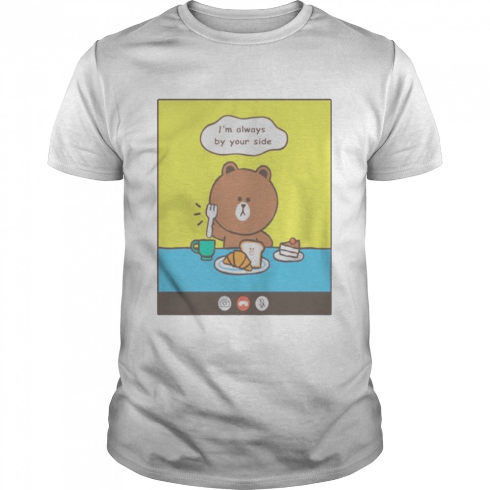 Line Friends Brown I’m Always By Your Side Shirt
