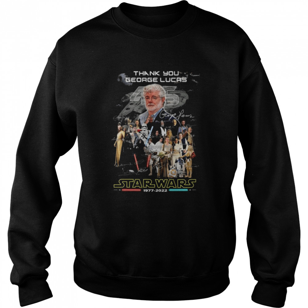 Thank You George Lucas 45 Star Wars 1977 2022 Signatures  Unisex Sweatshirt