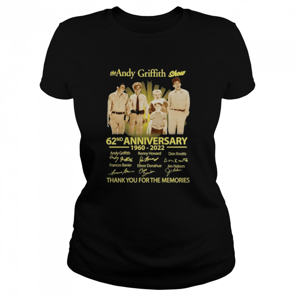 The Andy Griffith Show 62nd Anniversary 1960 – 2022 Signatures Thank You For The Memories T- Classic Women's T-shirt