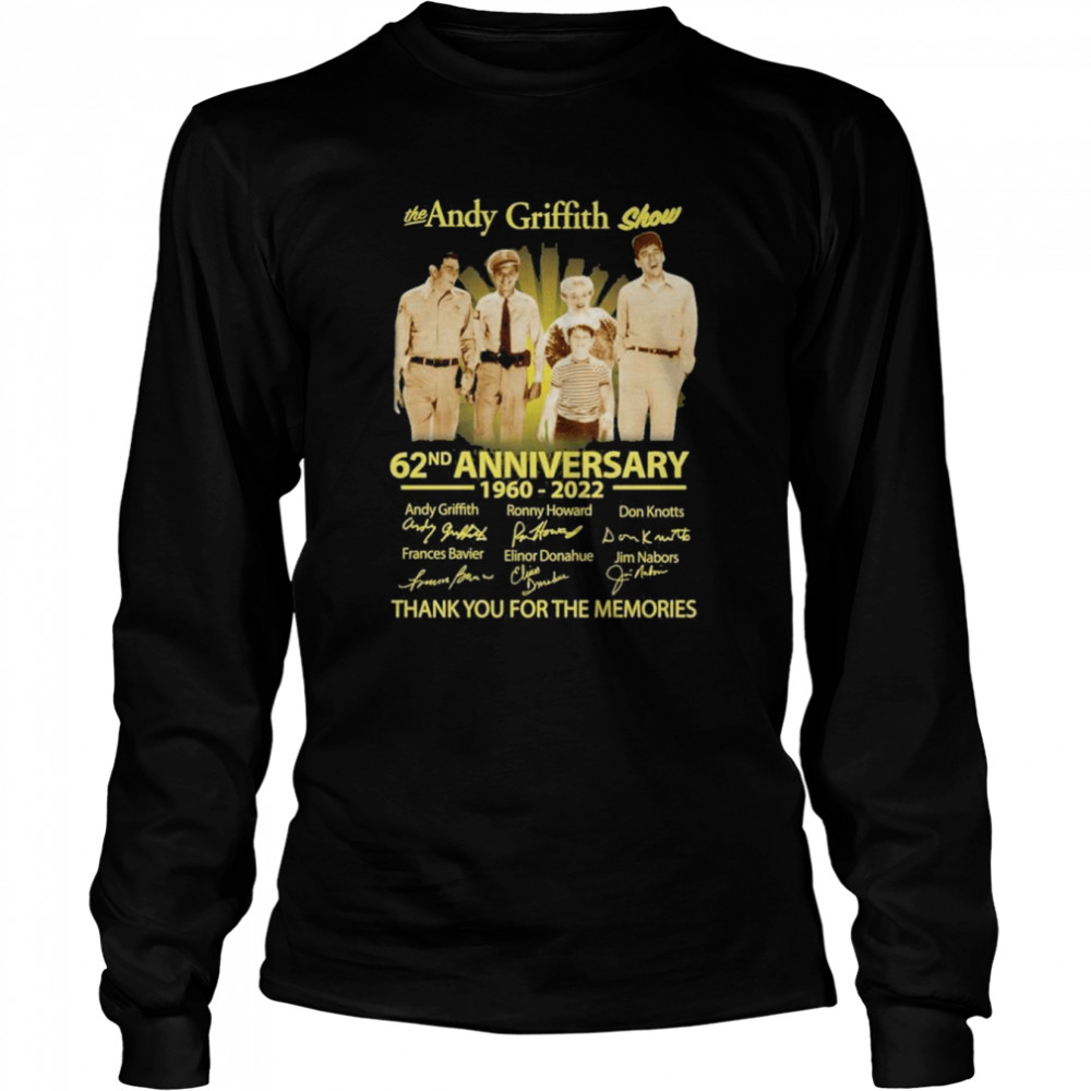 The Andy Griffith Show 62nd Anniversary 1960 – 2022 Signatures Thank You For The Memories T- Long Sleeved T-shirt