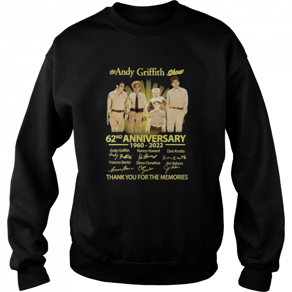 The Andy Griffith Show 62nd Anniversary 1960 – 2022 Signatures Thank You For The Memories T- Unisex Sweatshirt
