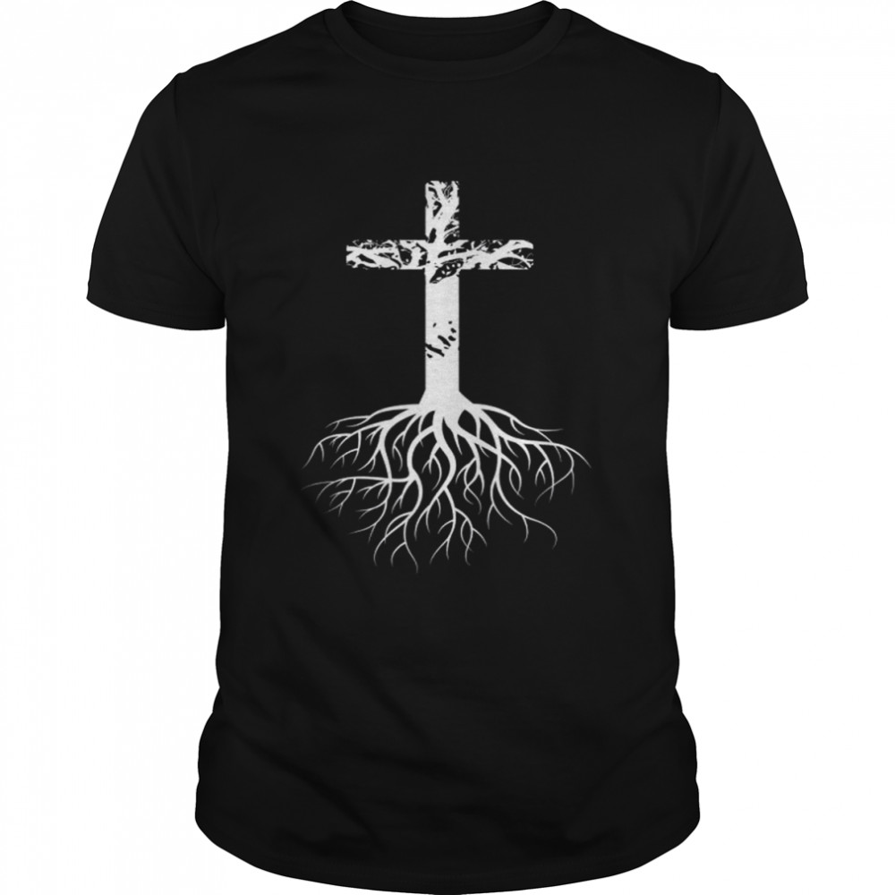 Christian cross roots faith shirt