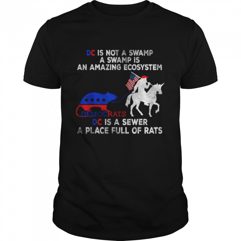 Dc is not a swamp a swamp is an amazing ecosystem democrats shirt Classic Men's T-shirt