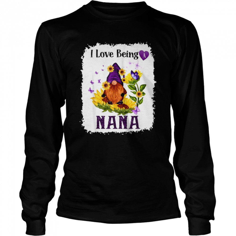 I love being a nana gnome sunflower shirt Long Sleeved T-shirt