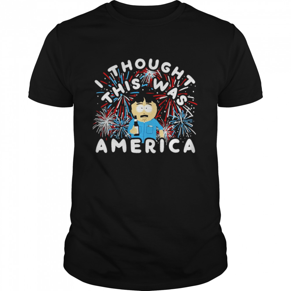 I Thought This Was America shirt