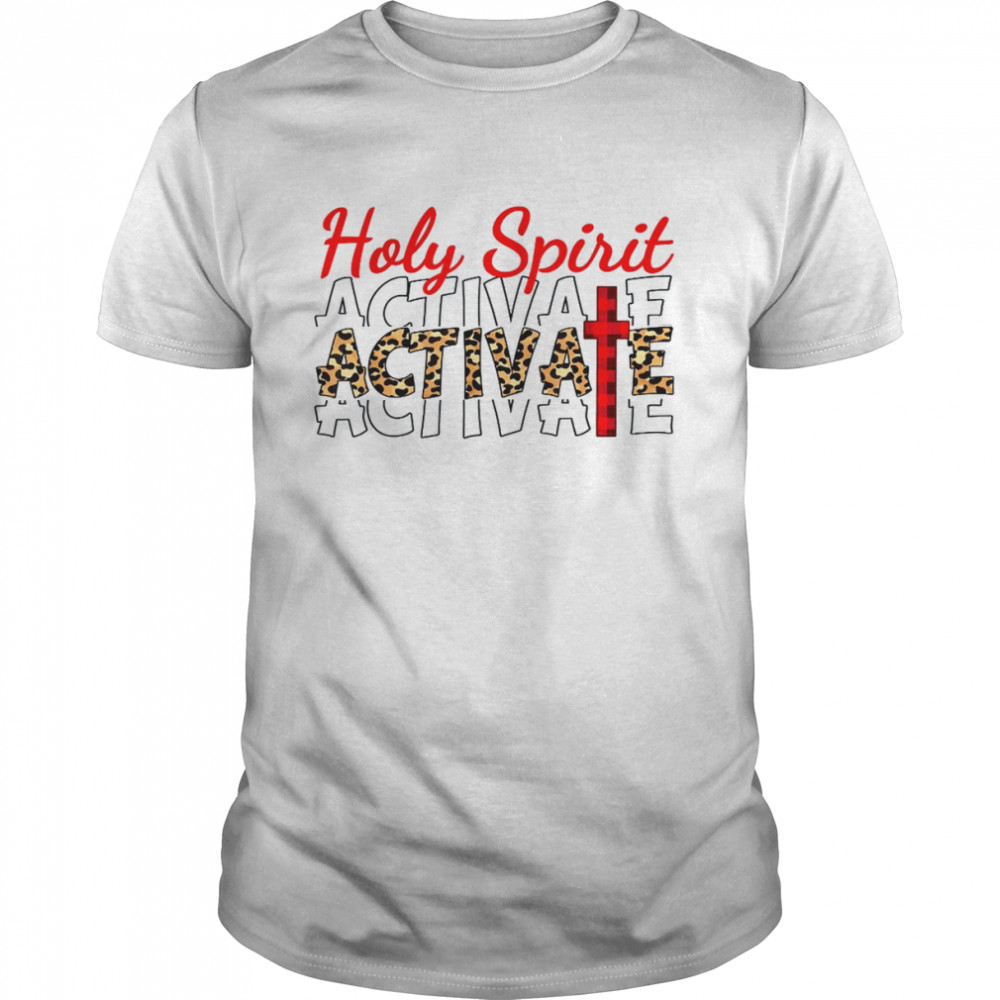 Jesus Christians Holy Spirit Activate ReligiousShirt