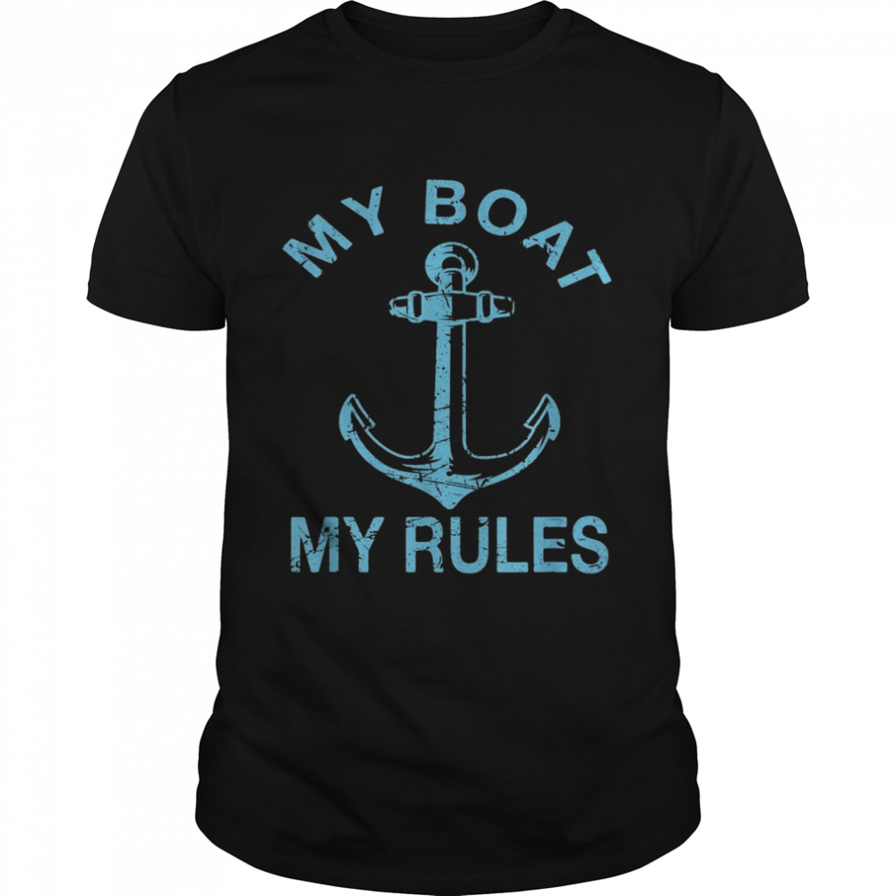 My Boat My Rules Shirt