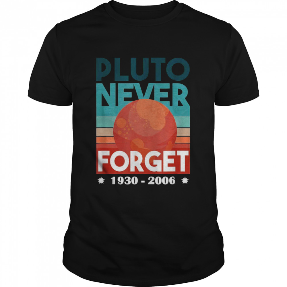 Pluto Never Forget Retro shirt