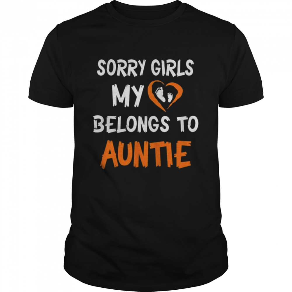 Sorry Girls My Heart Belongs To Auntie  Classic Men's T-shirt