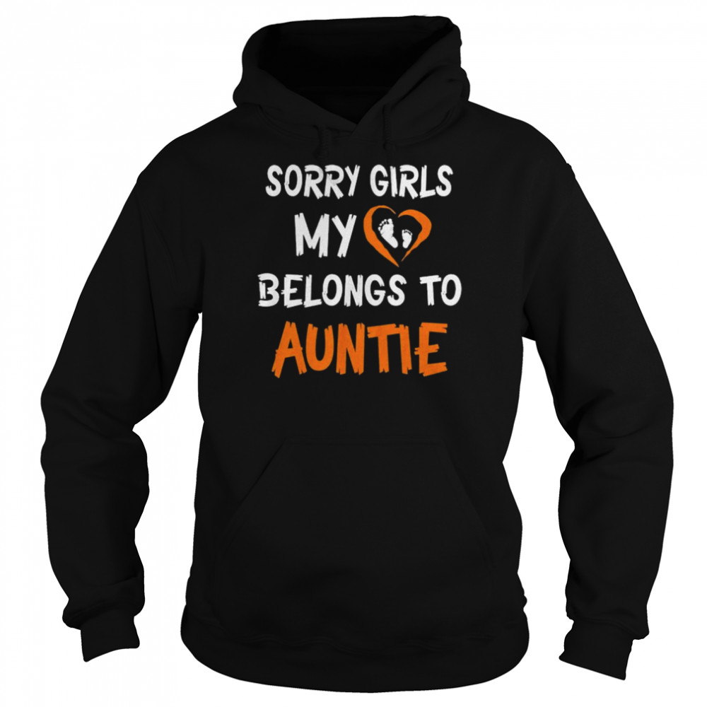 Sorry Girls My Heart Belongs To Auntie  Unisex Hoodie
